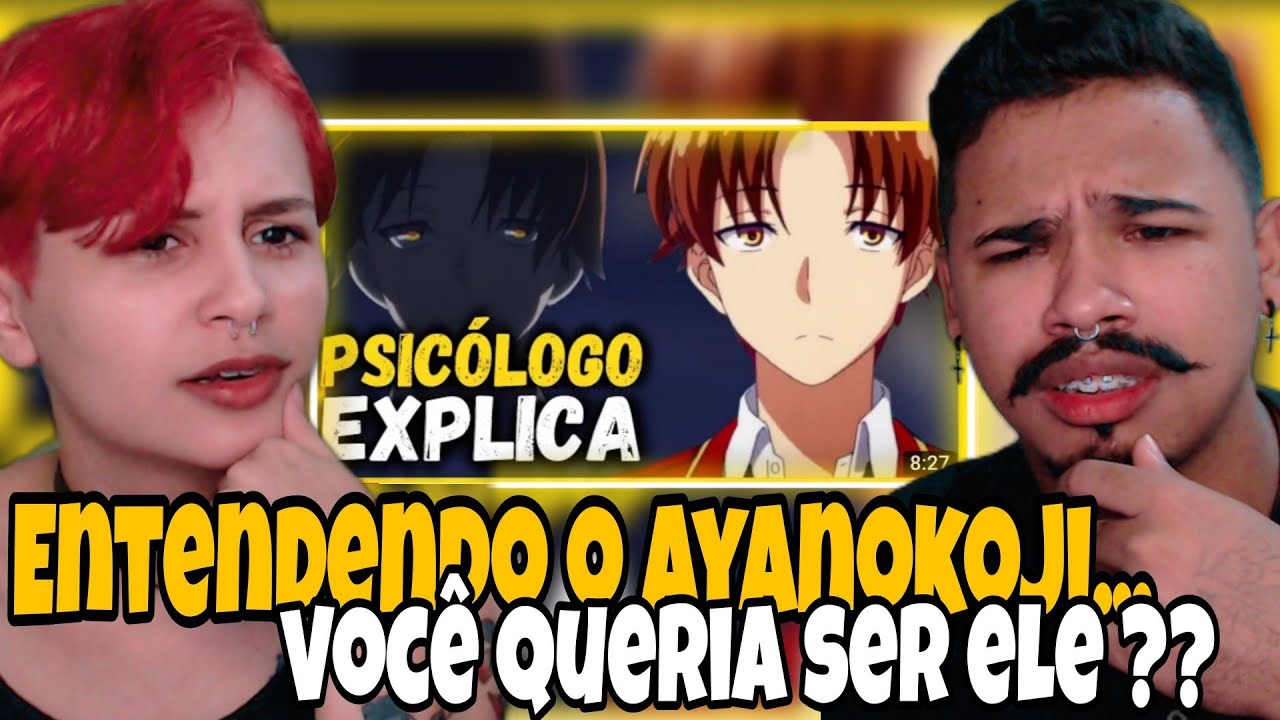 POR QUE todos querem ser igual ao AYANOKOJI? PSICOLOGIA CLASSROOM