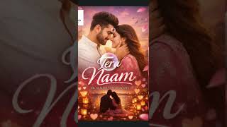 tera naam #lovesong #panjabisong #newbollywoodsong