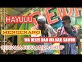 MENGENANG WA DELES DAN KAJI SAWUD DALAM MENCARI WALI SEJATI Kang Anta Tv 