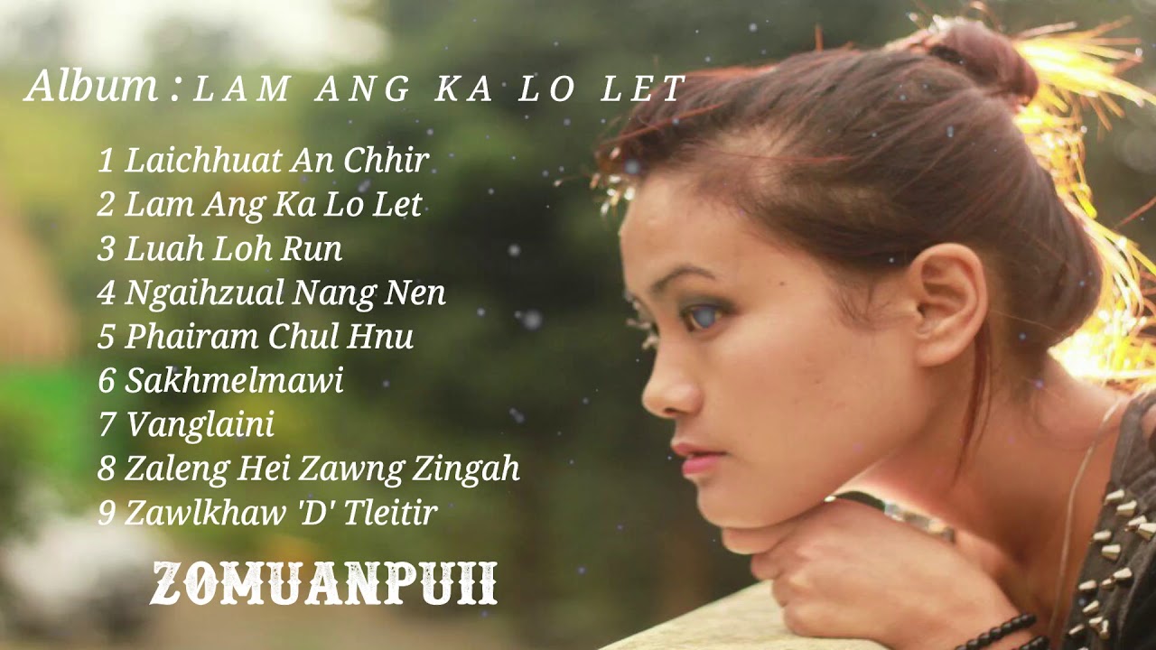 LAM ANG KA LO LET Zomuanpuii Audio Album