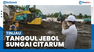 Jokowi Tinjau Perbaikan Tanggul Sungai Citarum yang Jebol di 3 Titik & Buat Sejumlah Wilayah Banjir