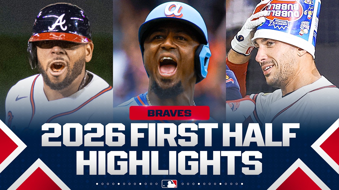 Atlanta Braves: 2026 First Half Highlights (Ft. Ozzie, Olson, Acuña Jr, Dubón, Harris II & MORE!)