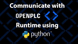 basics 06: communicate with openplc runtime using python