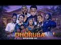 DHORUBA EPISODE 02 