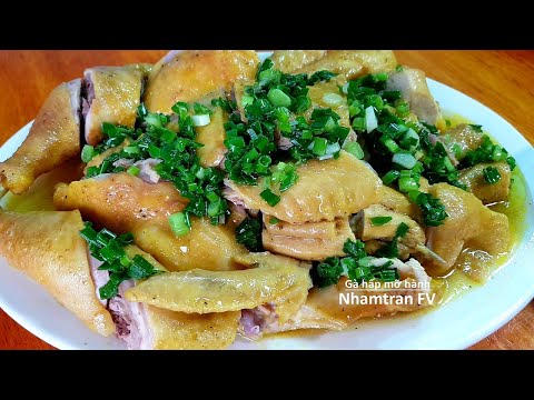 Video Cách Làm GÀ HẤP MỠ HÀNH Món Ngon Dễ Làm Tại Nhà Cho... - youtube