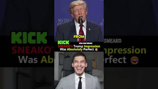 SNEAKO’s Trump Impression Was Absolutely Perfect 😂 @LIVESNEAKO @SNEAKO