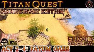 Titan Quest: Anniversary Edition - BOW BRIGAND (STR) - Act 2-4: Fayum Oasis