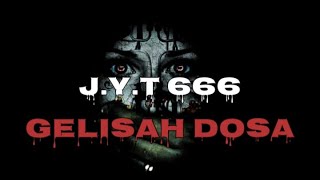 J.Y.T 666 \Gelisah Dosa/s 