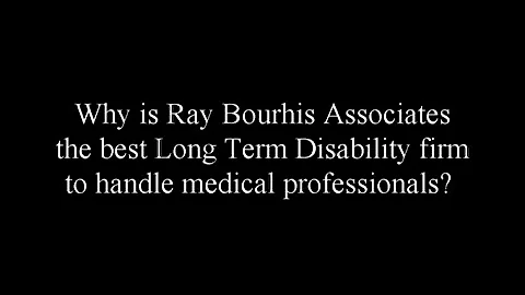 Long Term Disability Lawyer for Medical Profession...