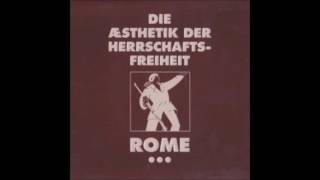 Rome - Die Aesthetik der Herrschaftsfreiheit - Aufgabe [Full Album]