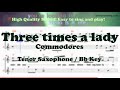 Three Times A Lady Commodores Tenor Soprano Saxophone Sheet Music Bb Key Karaoke Easy Solo mp3