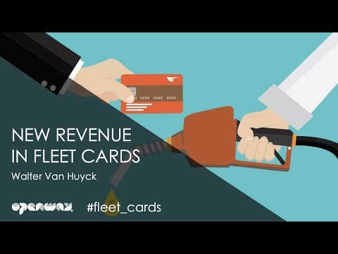 Revenue generators in the fleet card business - Walter Van Huyck, Fleet Solution Expert