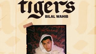 Bilal Wahib - Tigers (Prod. Harun B)  Video Resimi