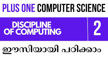 PART 2 - Discipline Of Computing - Chapter 1 | PLUS ONE COMPUTER SCIENCE IN MALAYALAM