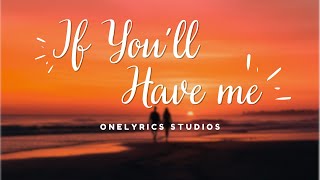 If You'll Have Me | A Custom made Proposal Song | OneLyrics Studios 