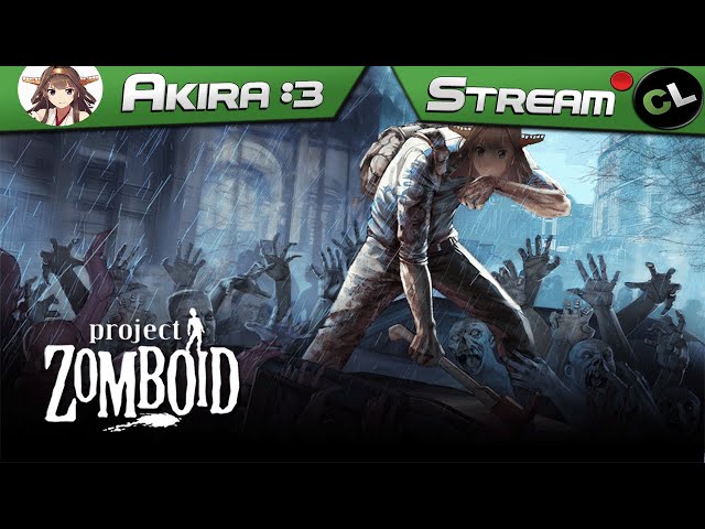 Пособие по вымиранию в Зомбилэнде #4 | Project Zomboid |Akira