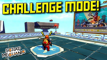 CHALLENGE MODE SNEAK PEEK! - Scrap Mechanic Gameplay
