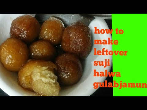 HOW TO MAKE LEFTOVER HALWA GULABJAMUN👉👍👈