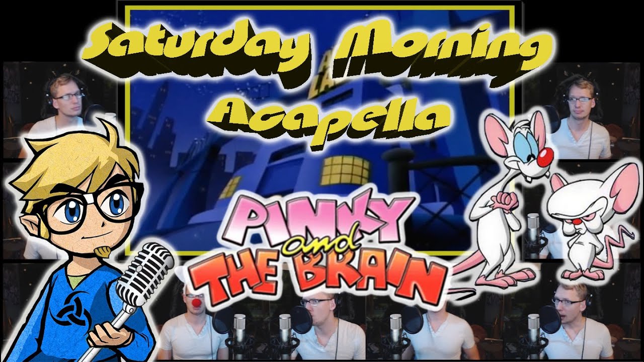 Pinky and the Brain Theme - Saturday Morning Acapella - YouTube