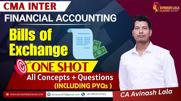 CMA Inter Fin. Acc | Bills of Exchange ONE SHOT |All Concepts + Questions Practice |CA Avinash Lala