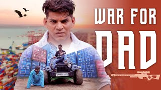 War For Dad | Nizamul Khan