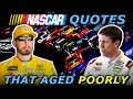 5 Quotes NASCAR Drivers said that aged poorly