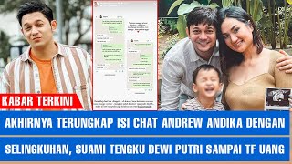 Akhirnya Terungkap Isi Chat Andrew Andika dengan Selingkuhan, Suami Tengku Dewi Putri Sampai TF Uang