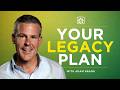 Create a Legacy Plan That Guides Your Future | The Legacy Journey Process