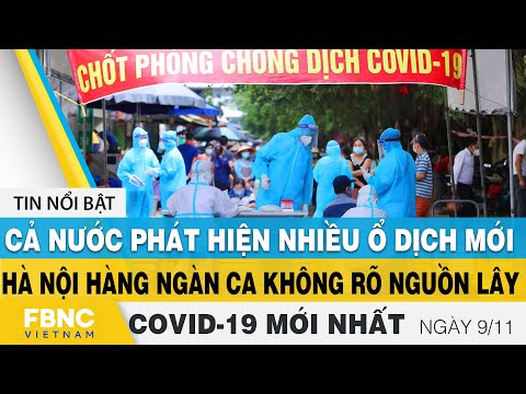 Tin tức Covid-19 mới nhất hôm nay 9/11 | Dich Virus Corona Việt Nam hôm nay | FBNC