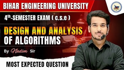 DESIGN ANALYSIS OF ALGORITHMS | CSE 4th-SEM | MOST EXPECTED  QUESTION | BEU-PATNA 