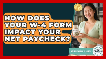 How Does Your W-4 Form Impact Your Net Paycheck? - Your Paycheck Planner