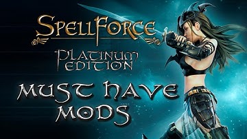 Top 8 Essential Mods for SpellForce: Platinum Edition