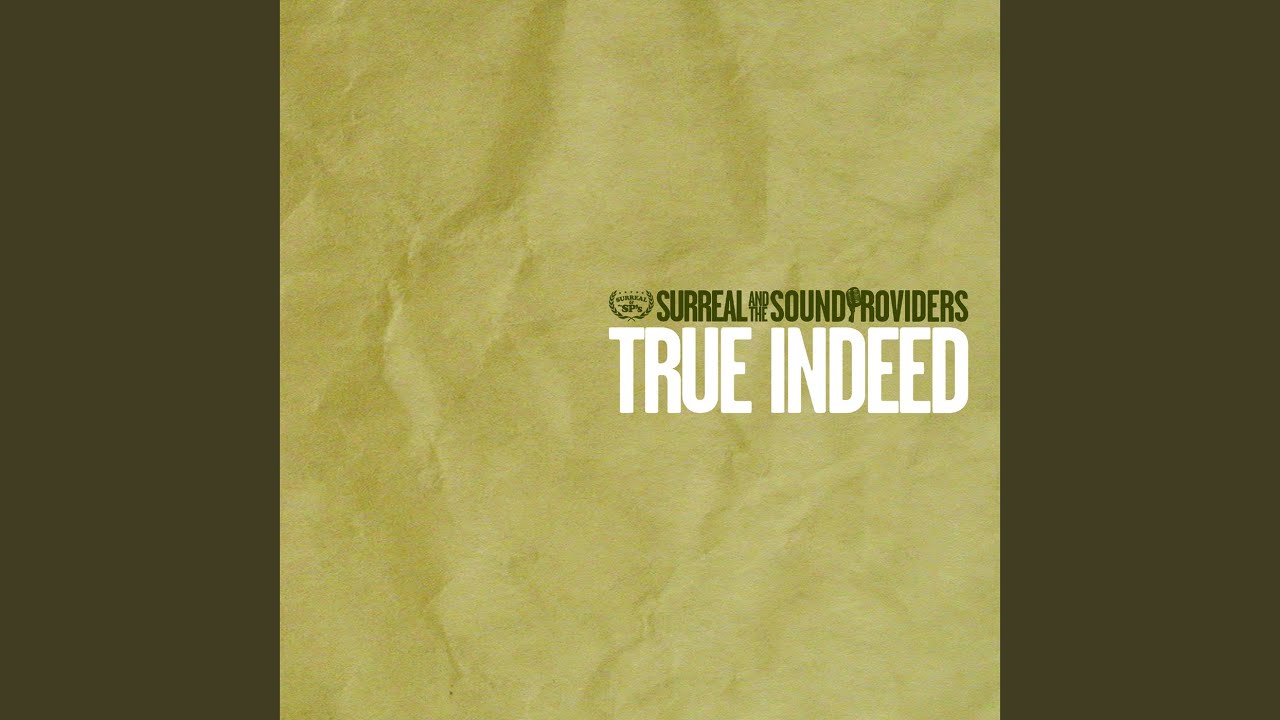 洋楽 Surreal and the Sound Providers Surreal & The Sound Providers – True Indeed | Releases | Discogs