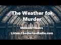 The weather for murder  midweek theatre