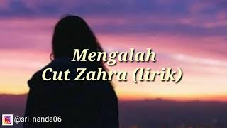 Mengalah | Cut Zahra (lirik)