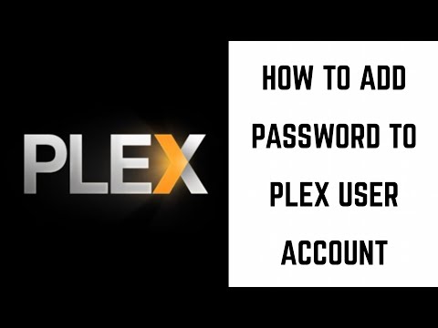 How to Add Password to Plex User Account