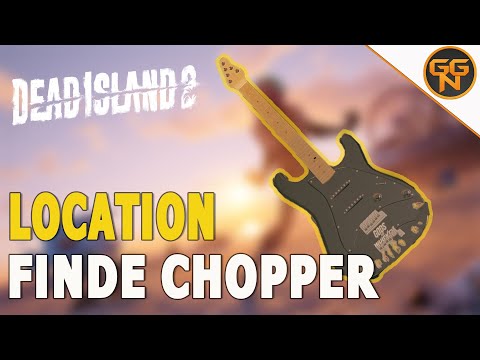 Dead Island 2: Guide - Finde Chopper - Fundort Location Guide