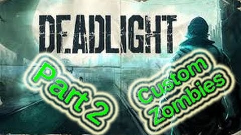 Custom Zombies DeadLight Part 2 w/ ScopezZGaming