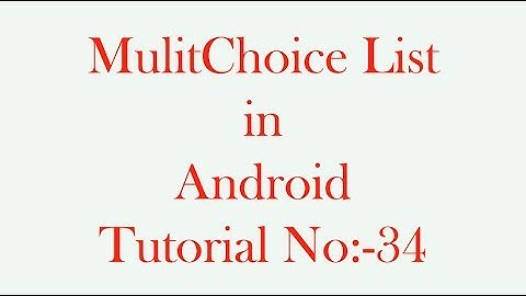 Multi Choice List in Android
