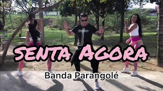 SENTA AGORA / Banda Parangolé - Coreografia / Diego Viterbo & CIA