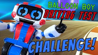 The Balloon Boy Driving Test Challenge