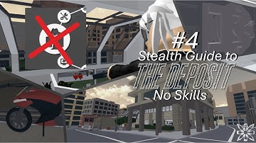 The Deposit Stealth- No Skills: Entry Point Guides #4