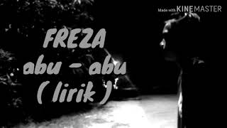 Freza - abu - abu (lirik) official video || si cadel b