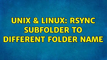 Unix & Linux: rsync subfolder to different folder name
