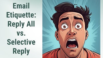 Making the Right Choice: "Reply All" or "Selective Reply" in Email Communication