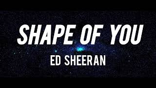 ED Sheeran - Shape Of You [Lyrics video]
