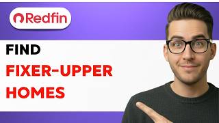 How to Find Fixer-Upper Homes on Redfin [2026 Full Guide]