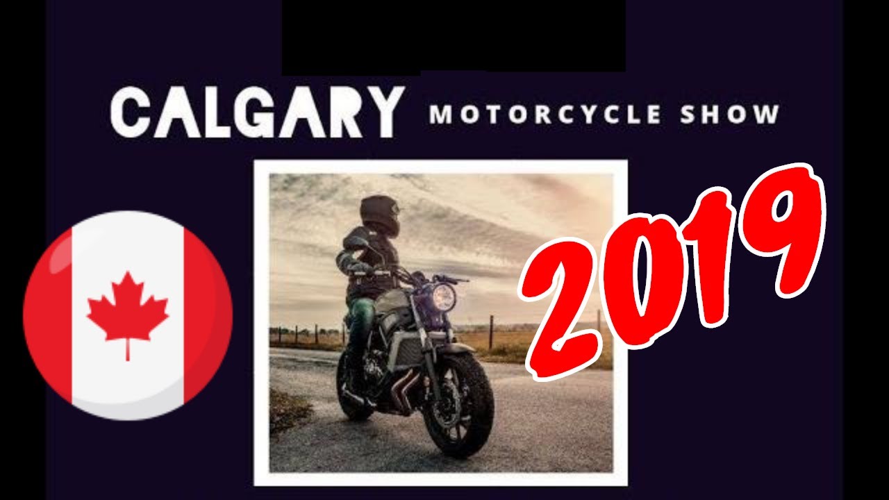 Calgary Motorcycle Show 2019 YouTube