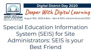 Special Education Information System (SEIS) for Site Administrators: SEIS is your Best Friend!