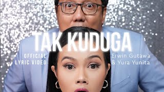 Video thumbnail of "Erwin Gutawa & Yura Yunita - Tak Kuduga (Official Lyric Video)"